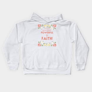 POWERFUL BY FAITH Kids Hoodie